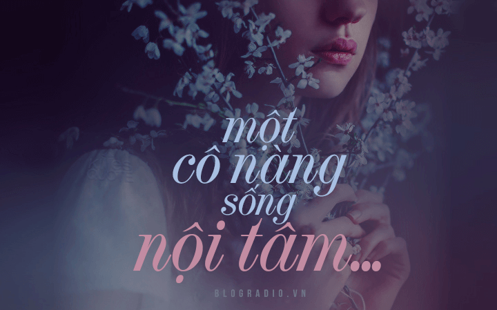 Một cô nàng sống nội tâm