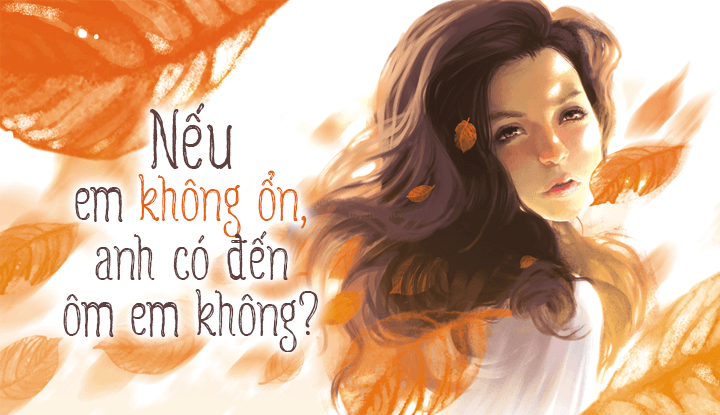 Nếu em không ổn, anh có đến ôm em không?