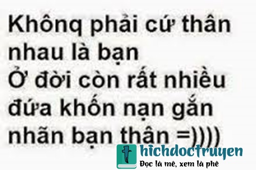 Những câu nói về tình bạn đểu thâm thúy nghe mà thấm