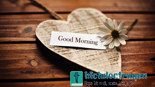 Những lời chúc buổi sáng hay ý nghĩa bằng hình ảnh đẹp đáng để đăng lên tường
